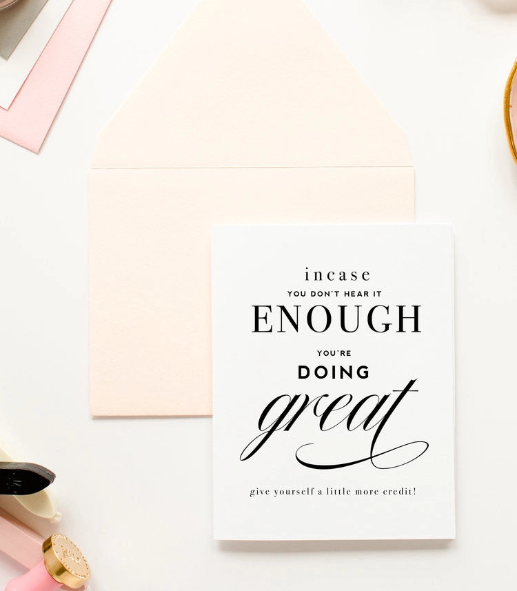 You're Doing Great Card - Encouragement Greeting Card