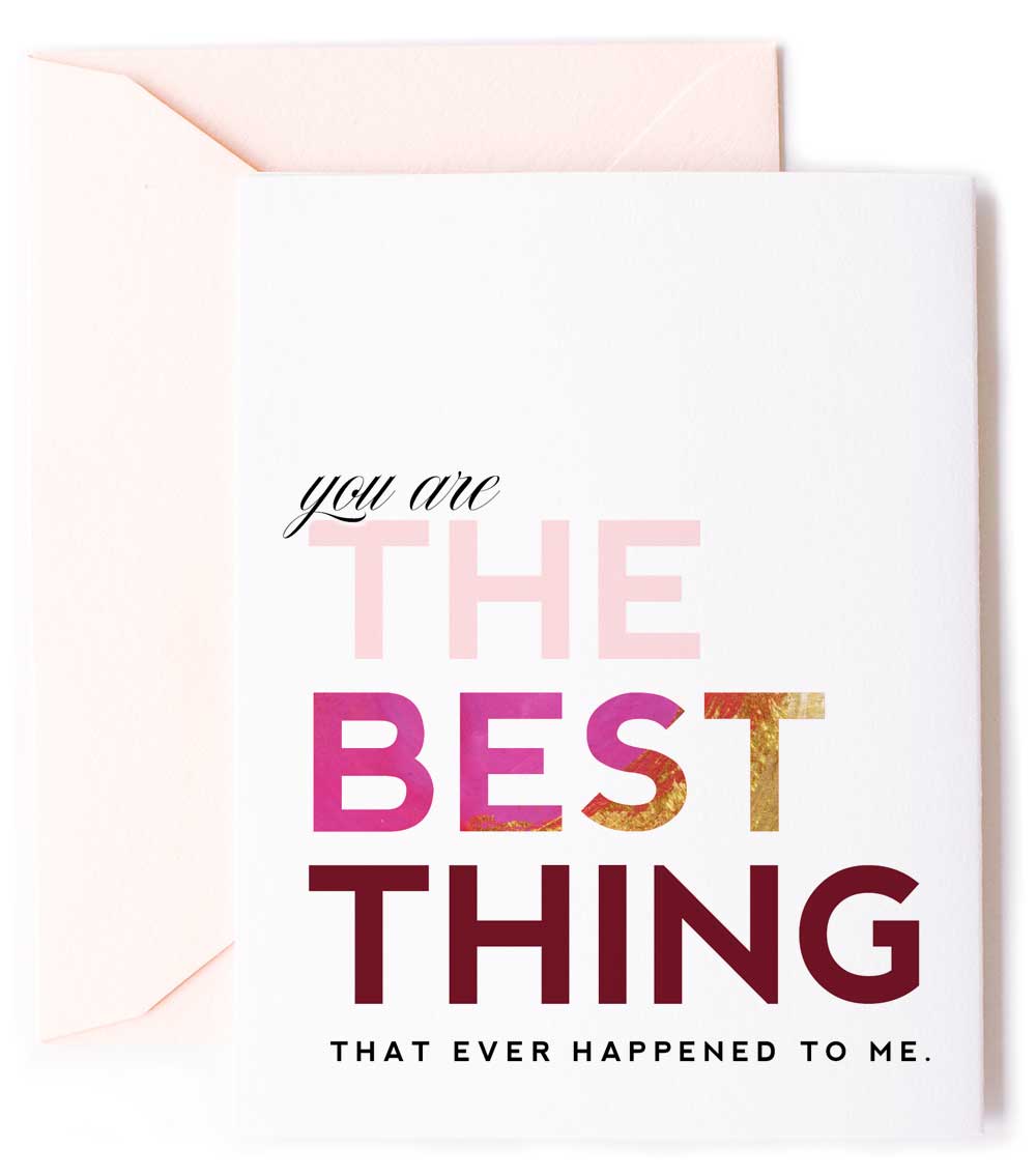 You Are The Best Thing Love Greeting Card