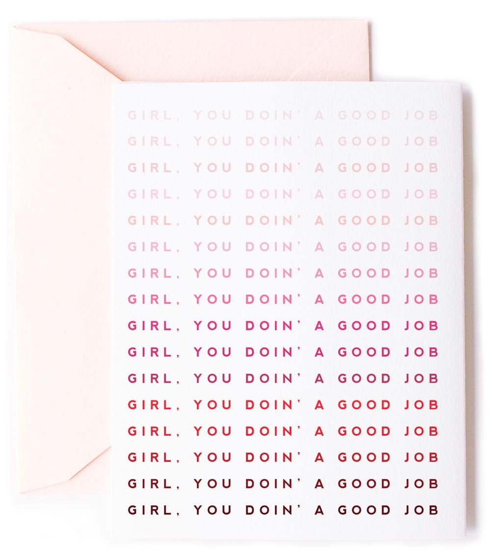 Girl You Doin A Good Job, Friendship & Encouragement Greeting Card