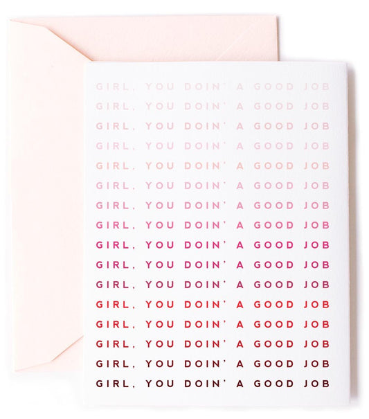 Girl You Doin A Good Job, Friendship & Encouragement Greeting Card