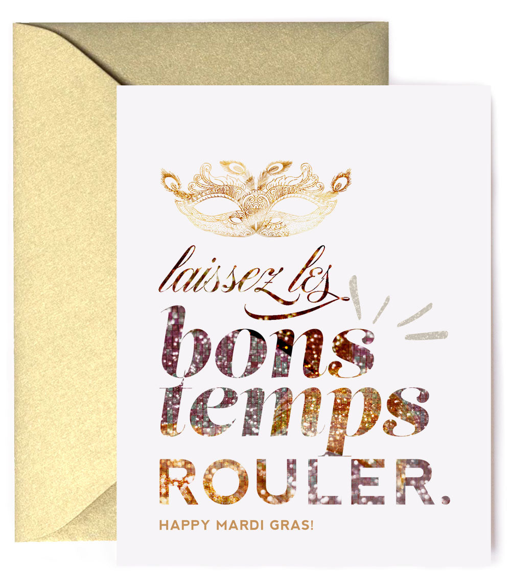 Laissez les Bons Temps Rouler  - Mardi Gras Greeting Card