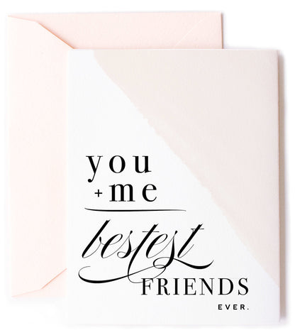 You + Me = Bestest Friends, Friendship Greeting Card