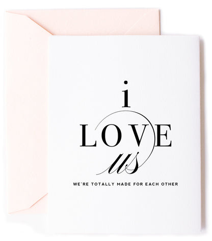 I Love Us, Love & Anniversary Greeting Card