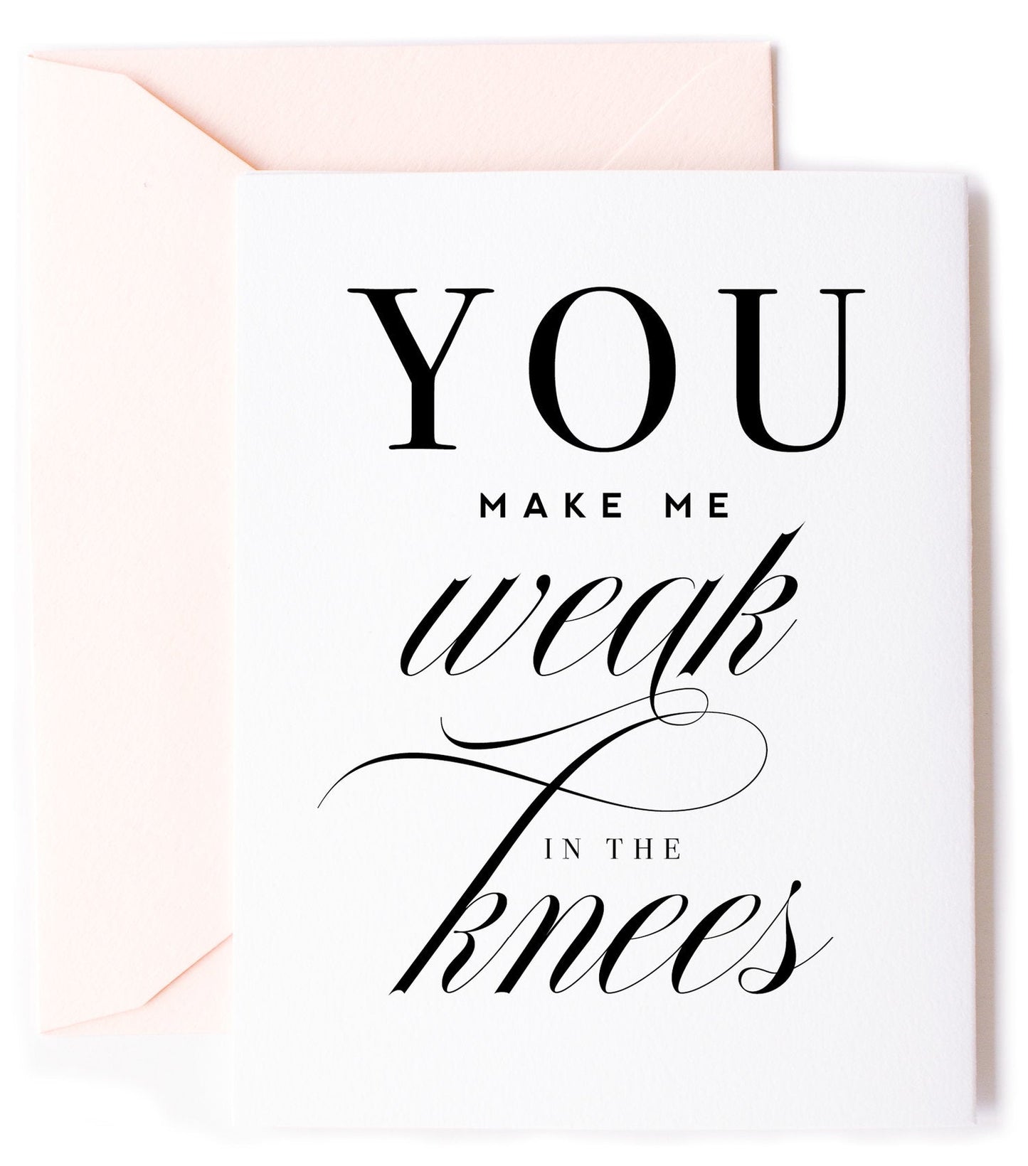 Weak in the Knees, Love Greeting Card