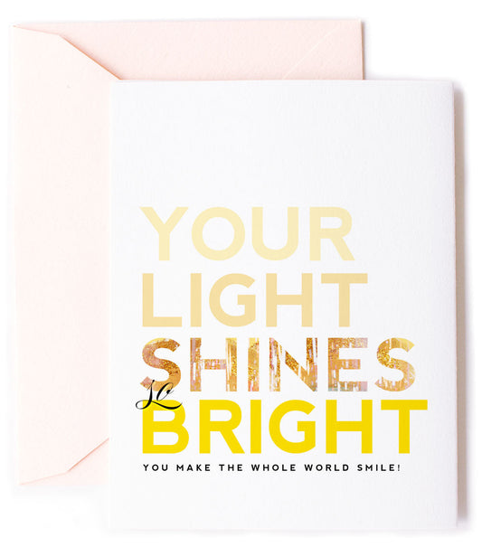 Your Light Shines Bright, Encouragement & Friendship Card