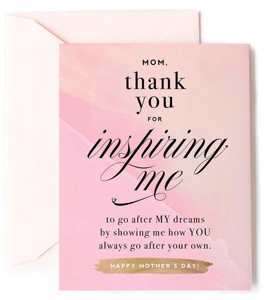 Thank You for Always Inspiring Me - Mother's Day Card