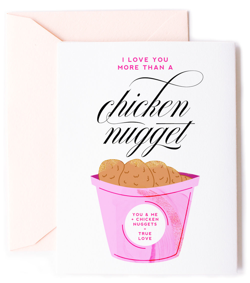 Love You More Than a Chicken Nugget - Love Greeting Card