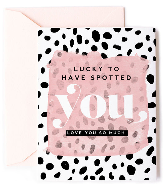 Spotted You, Love Greeting Card