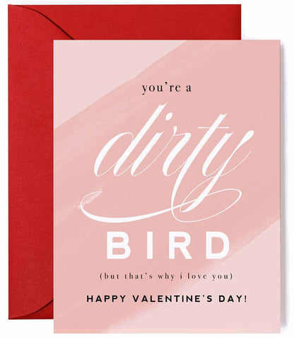 You're a Dirty Bird - Funny Valentine's Day Card