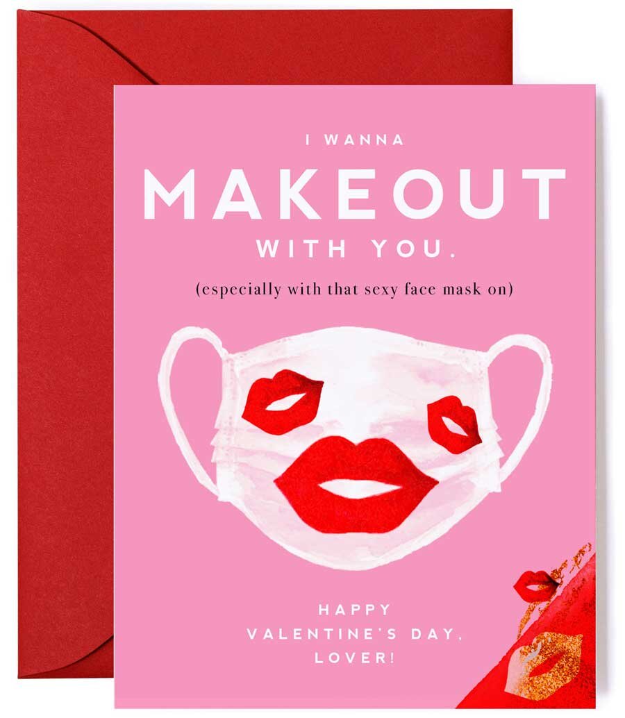 I Wanna Makeout w/You Face Mask - Funny Valentine's Day Card