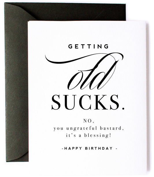 Getting Old Sucks, Funny Birthday Greeting Card