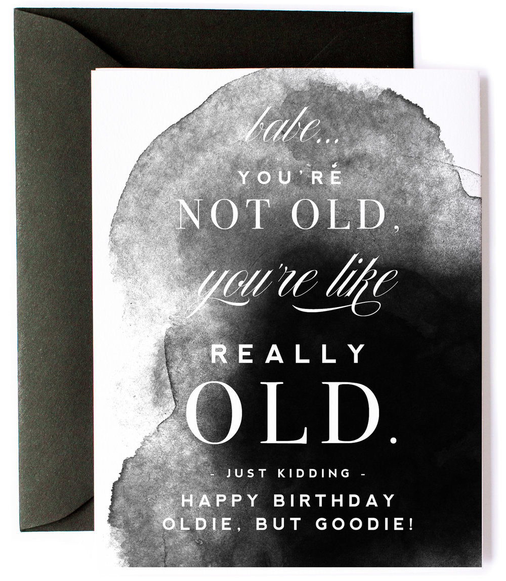 You're Really Old, Funny Birthday Greeting Card