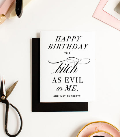 Evil Bitch, Funny Birthday Greeting Card