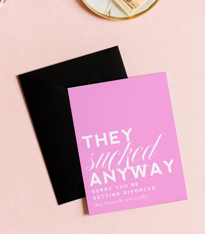 They Sucked, Funny Divorce Greeting Card