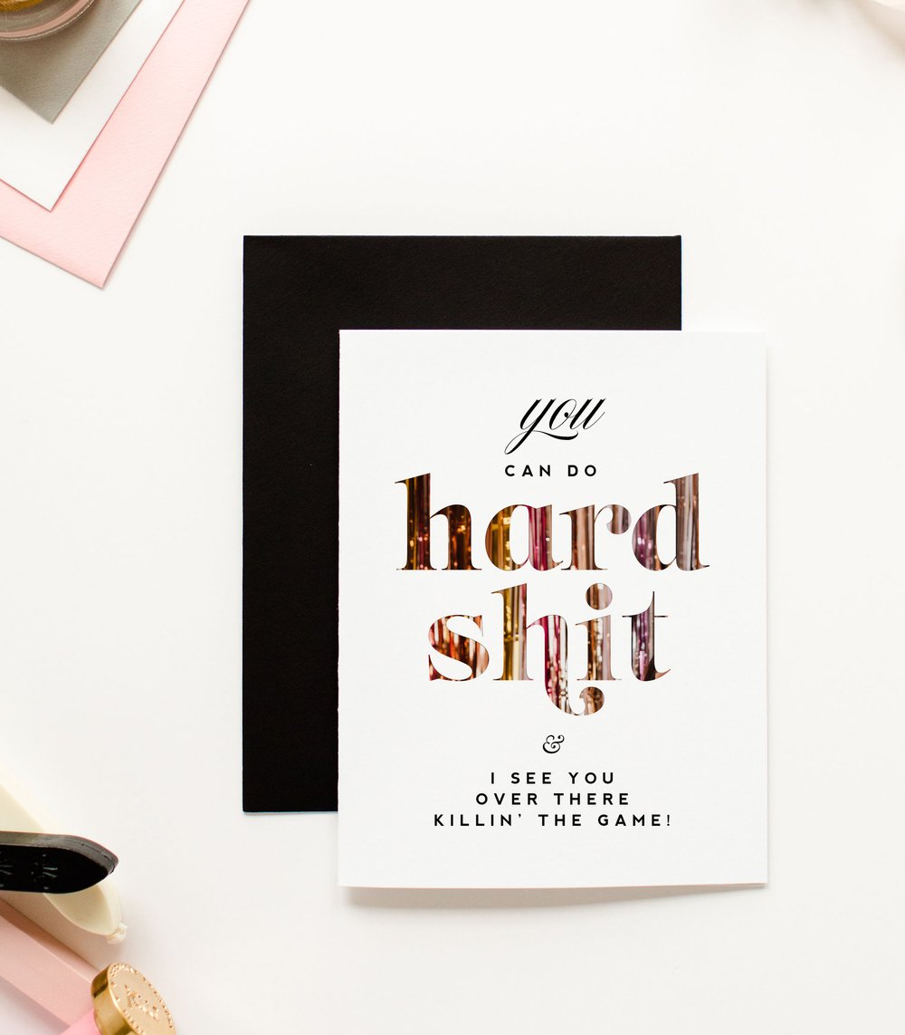 You Can Do Hard Shit - Funny Encouragement & Celebration Card