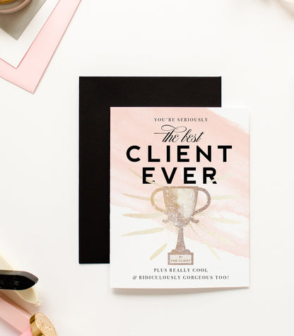 Best Client Ever - Small Business Thank You Greeting Card