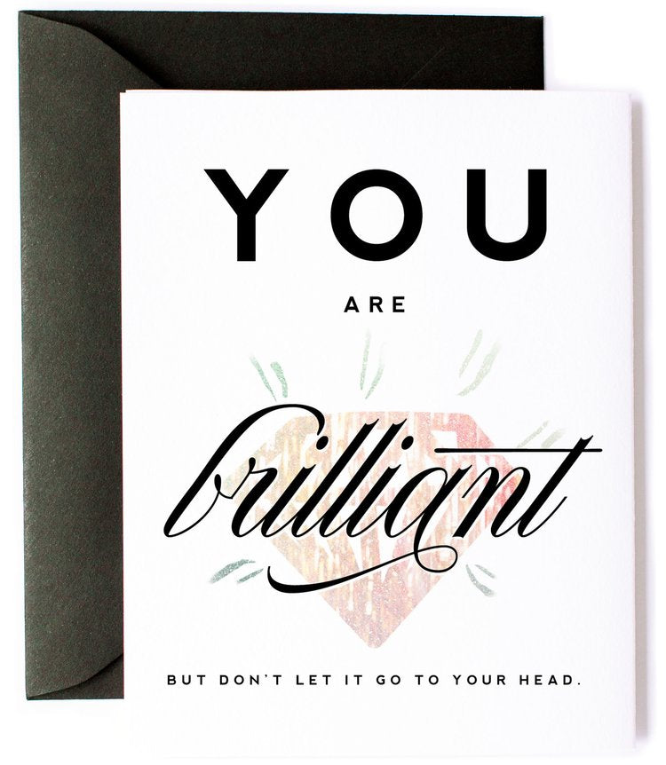 You Are Brilliant - Funny, Friendship & Encouragement Card