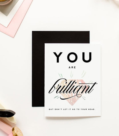 You Are Brilliant - Funny, Friendship & Encouragement Card