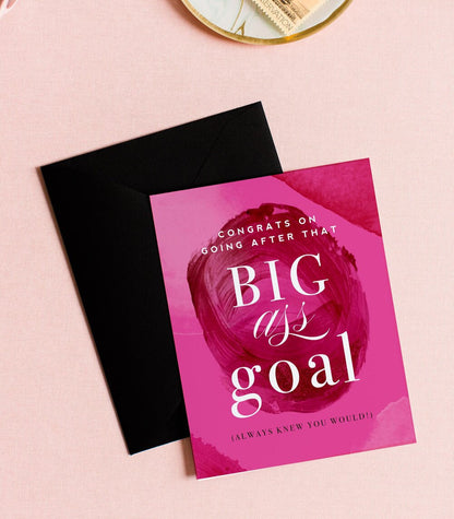 Big Ass Goals, Friendship & Encouragement Greeting Card