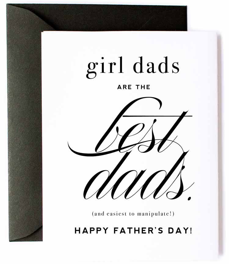 "Girl Dads are the Best Dads" - Funny, Father's Day Greeting Card