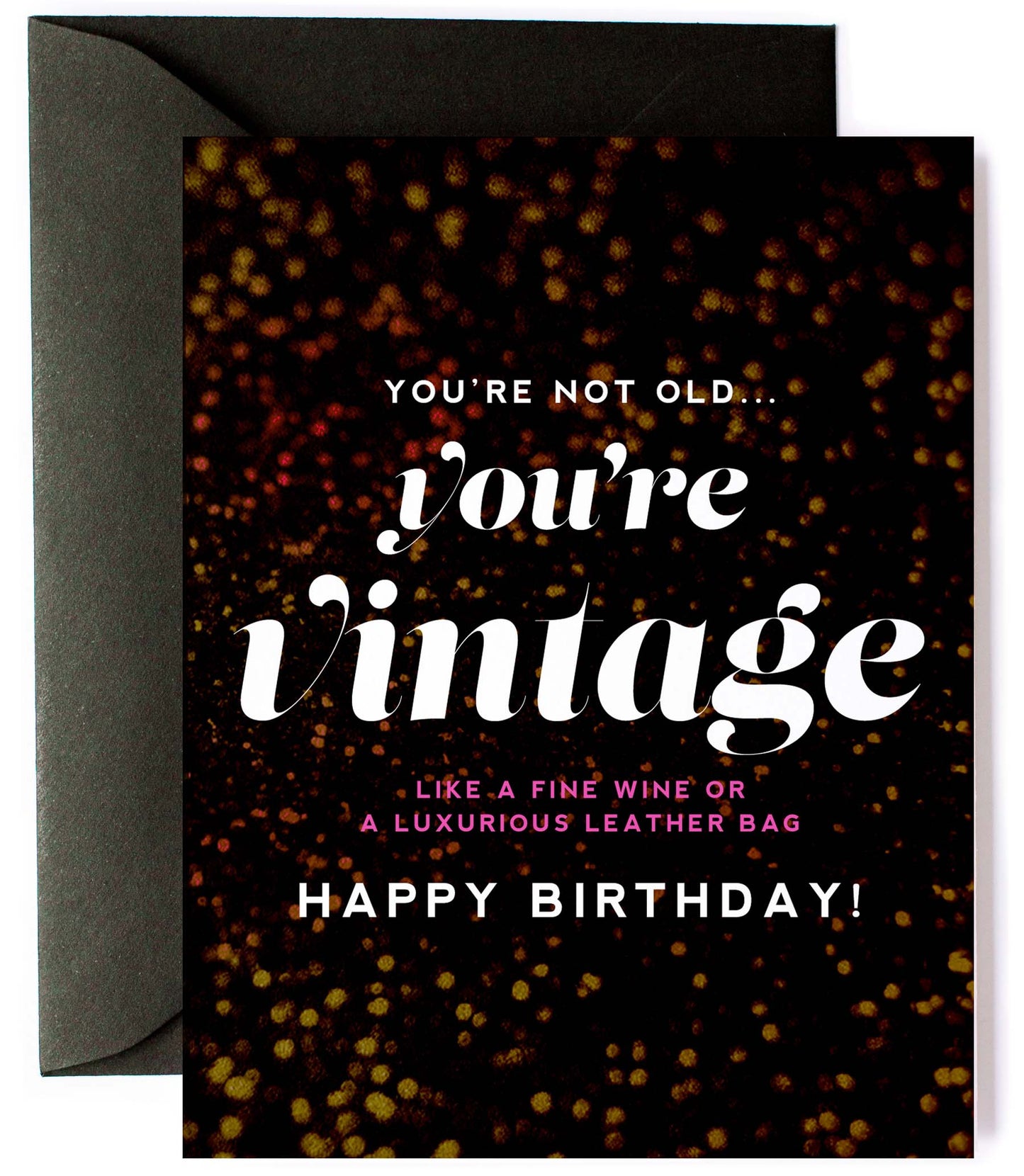 You're Vintage, Funny Friendship Birthday Greeting Card