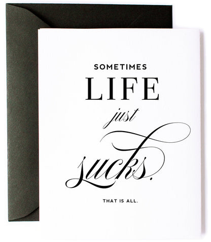 Life Sucks - Get Well & Sympathy Greeting Card