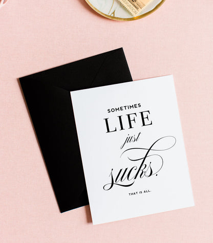 Life Sucks - Get Well & Sympathy Greeting Card