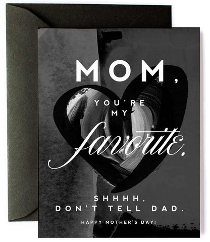 Mom You're My Favorite - Funny Mother's Day Card