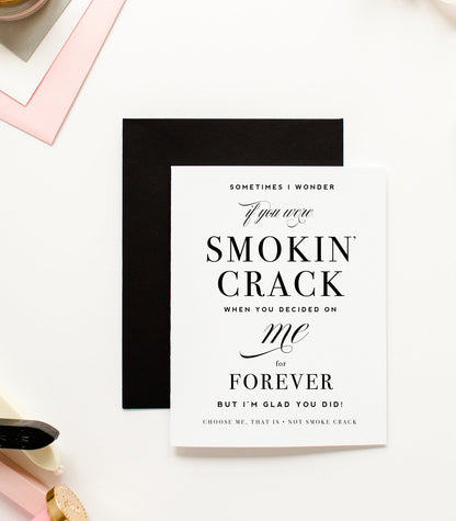 Smokin Crack, Funny Love Greeting Card