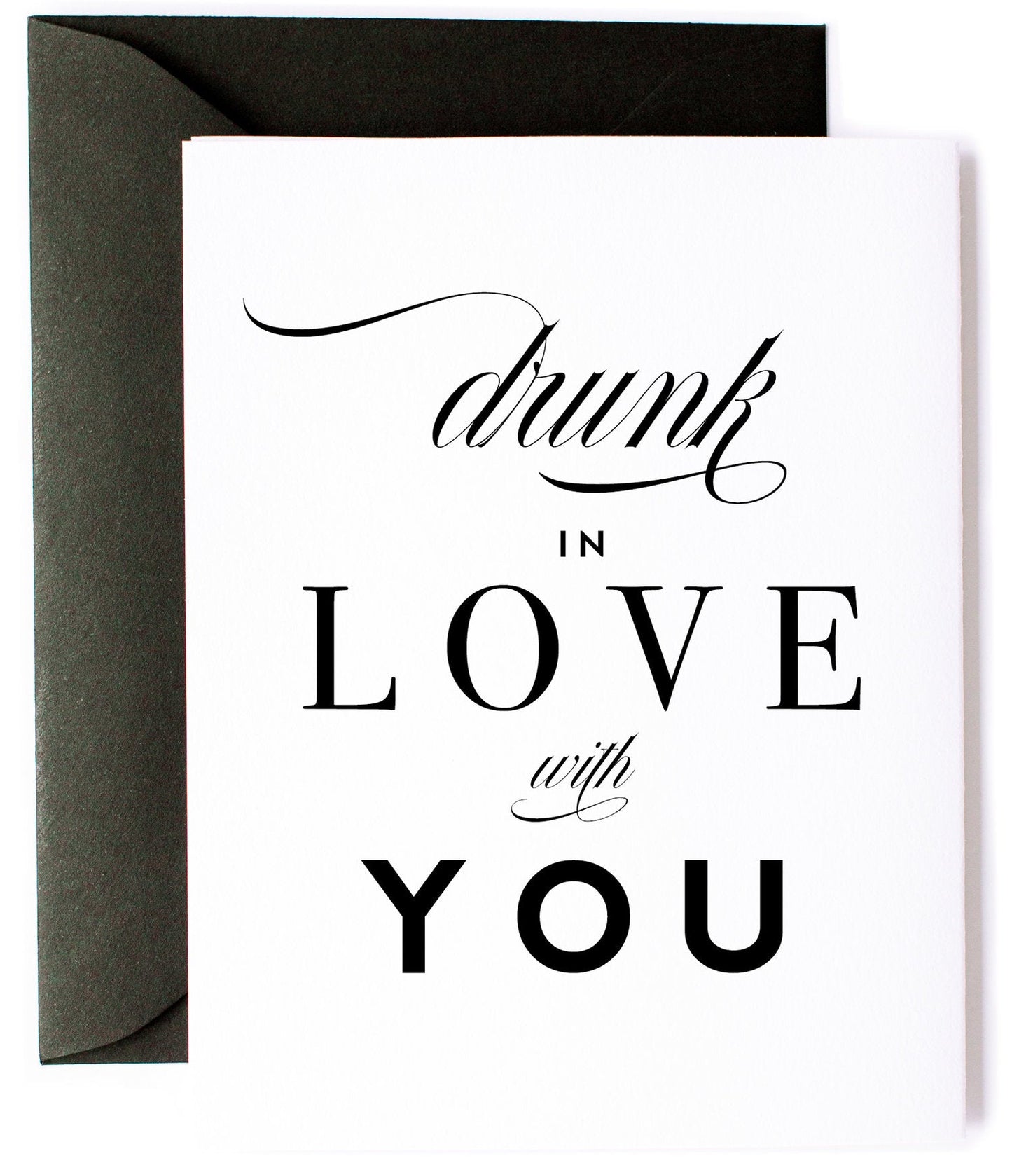 Drunk In Love, Love Greeting Card