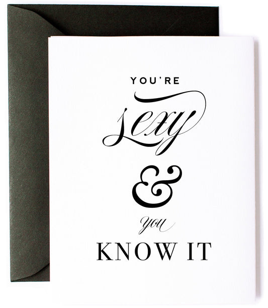 Sexy & You Know It, Love Greeting Card