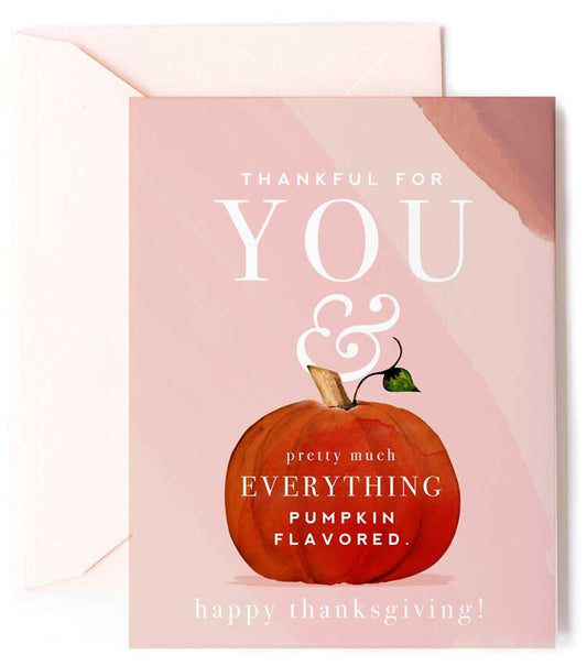 Thankful for You & Pumpkin Flavored, Thanksgiving Holiday Thank You Card