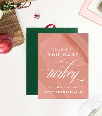 Thankful You Made the Turkey, Thanksgiving Holiday Thank You Card