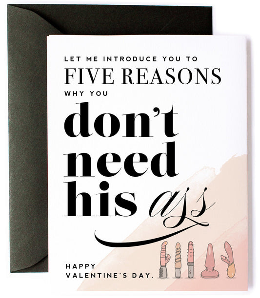 Five Reasons You Don't Need Him, Funny Valentine's Day Greeting Card