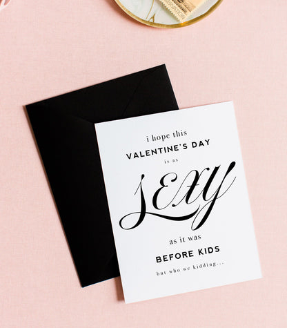 Sexy Before Kids, Sarcastic Valentine's Day Greeting Card