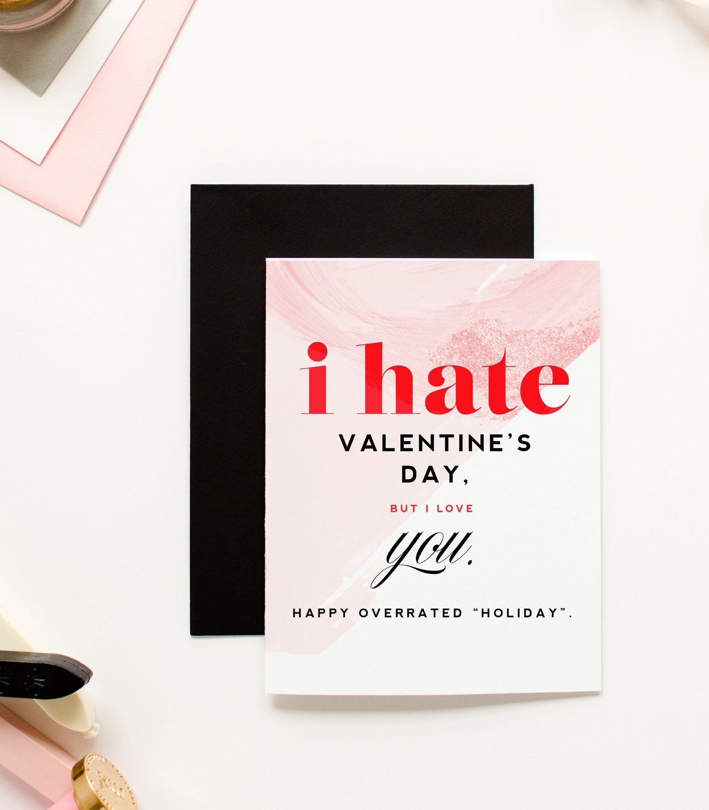 Hate Valentines Day but Love You, Funny Valentine's Day Greeting Card